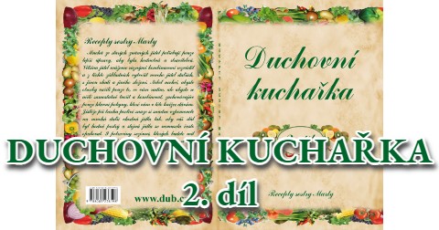 DUCHOVNÍ KUCHAŘKA - 2. díl