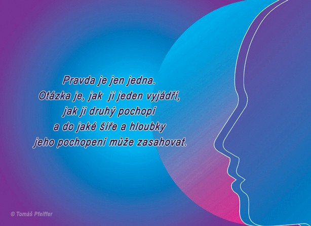 Pravda je jen jedna.